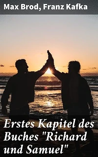 Erstes Kapitel des Buches "Richard und Samuel": Die erste lange Eisenbahnfahrt (Prag-Zürich)