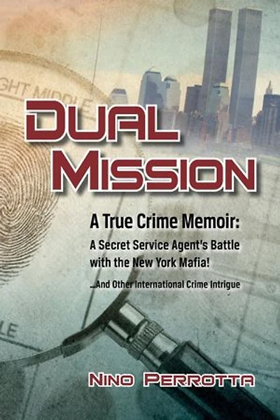 Dual Mission: A True Crime Memoir