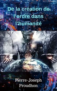 De la création de l’ordre dans l’humanit