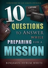 10 Questions to Answer While Preparing for a Mission