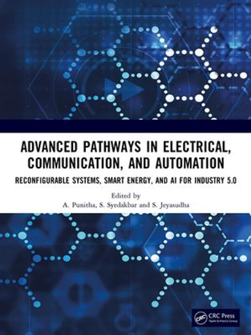 Advanced Pathways Electrical, Communication, and Automation: Reconfigurable Systems, Smart Energy, AI for Industry 5.0