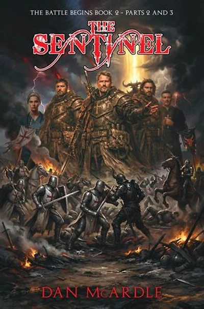 The Sentinel: The Battle Begins Book 2 - Part 2 And 3