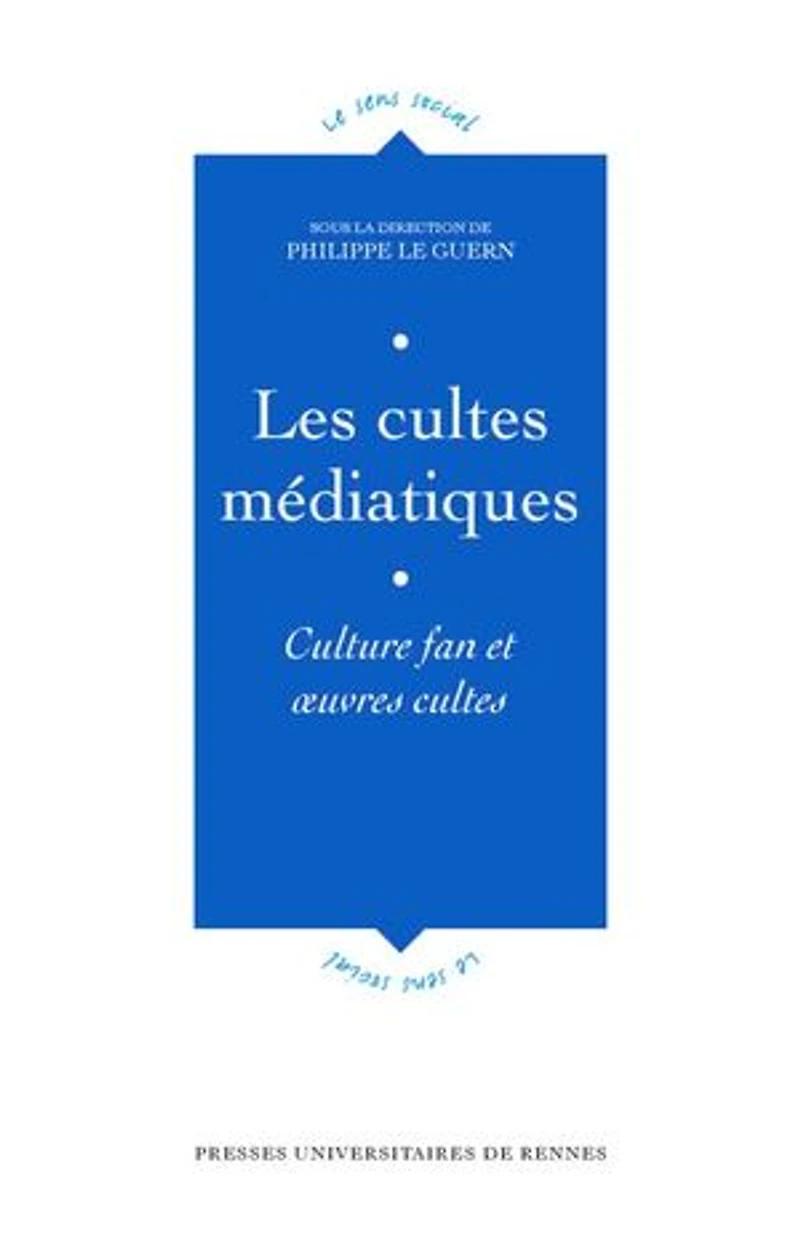 Les cultes médiatiques: culture fan et oeuvres