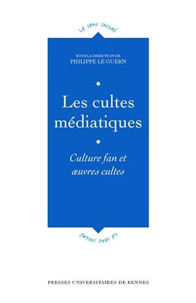 Les cultes médiatiques: culture fan et oeuvres