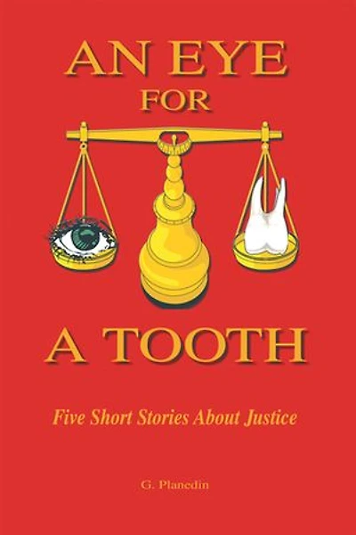 An Eye for a Tooth: Five Short Stories About Justice