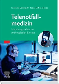 Telenotfallmedizin: Handlungssicher im prähospitalen Einsatz