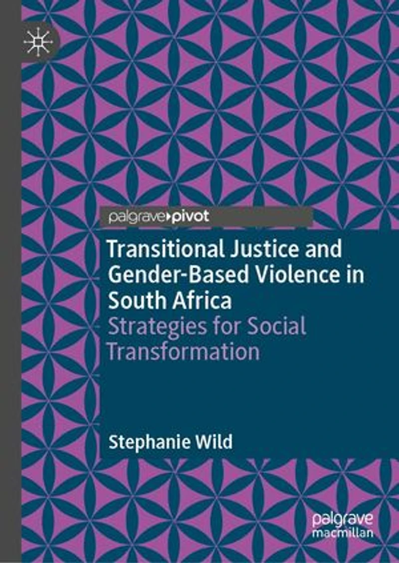 Transitional Justice and Gender-Based Violence South Africa: Strategies for Social Transformation