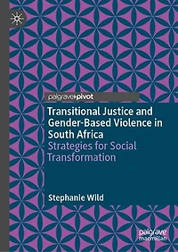 Transitional Justice and Gender-Based Violence South Africa: Strategies for Social Transformation