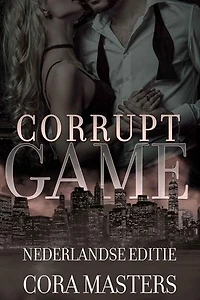 Corrupt Game: Een duistere enemies-to-lovers romance — een losstaand verhaal
