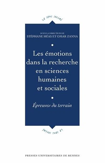 Les émotions dans la recherche en sciences humaines et sociales: épreuves du terrain
