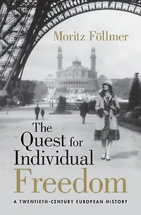 The Quest for Individual Freedom: A Twentieth-Century European History
