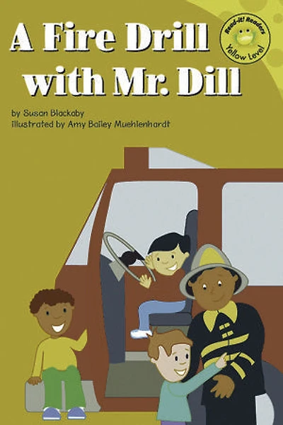 A Fire Drill with Mr. Dill
