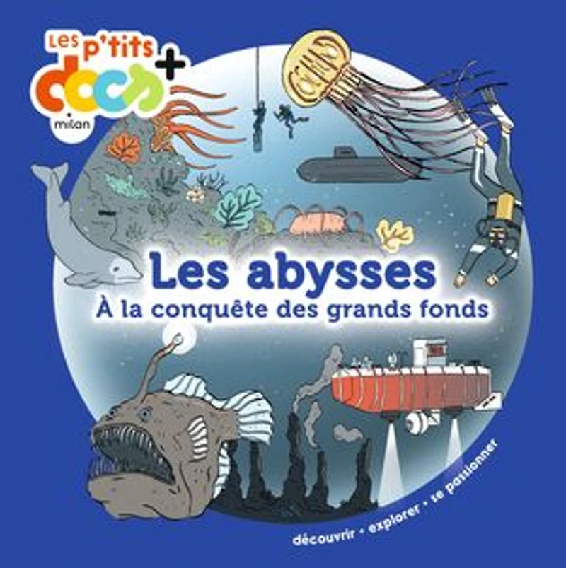 Les abysses: à la conquête des grands fonds