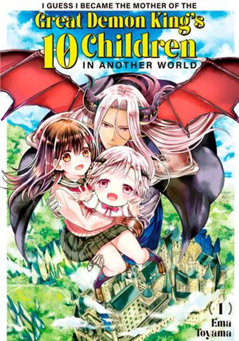 I Guess I Became the Mother of the Great Demon King's 10 Children in Another World 1