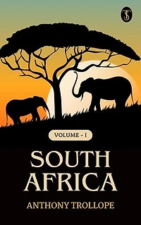 South Africa, Volume I.