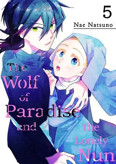 The Wolf of Paradise and the Lonely Nun: Volume 5