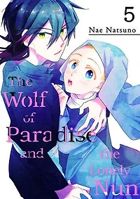 The Wolf of Paradise and the Lonely Nun: Volume 5