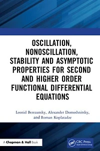 Oscillation, Nonoscillation, Stability and Asymptotic Properties for Second Higher Order Functional Differential Equations