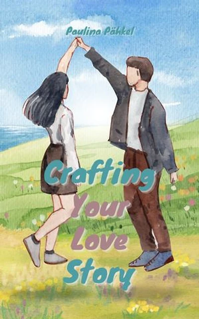 Crafting Your Love Story