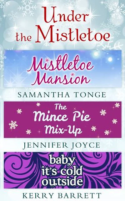 Under The Mistletoe: Mistletoe Mansion / The Mince Pie Mix-Up / Baby It's Cold Outside