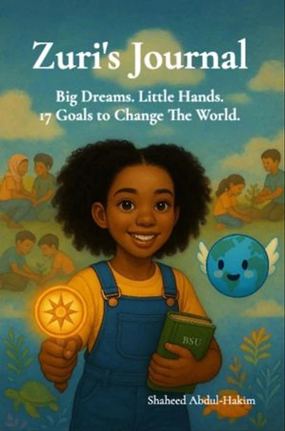 Zuri's Journal: Big Dreams.Little Hands.17 Goals To Change The World