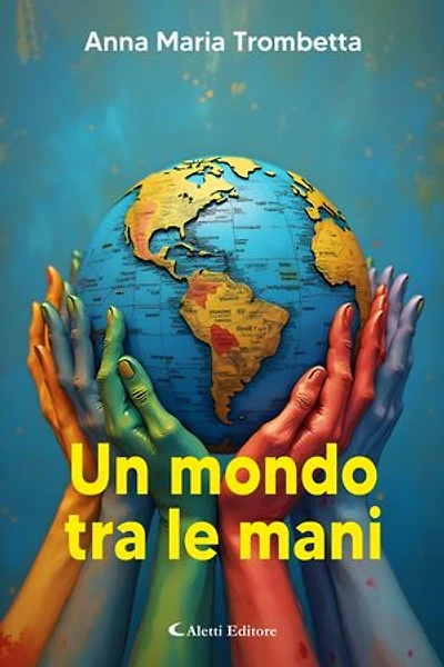 Un mondo tra le mani