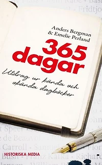 365 dagar : utdrag ur kända och okända dagböcker