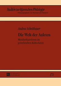 Die Welt der Auleten: Musikerkarrieren im griechischen Kulturkreis