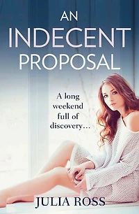 An Indecent Proposal: A sultry story of love and lust