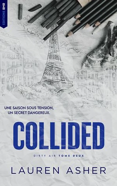 Collided : Dirty Air - Tome 2 (édition française): Après Throttled, une romance dans l'univers de la Formule 1