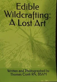 Edible Wildcrafting: A Lost Art