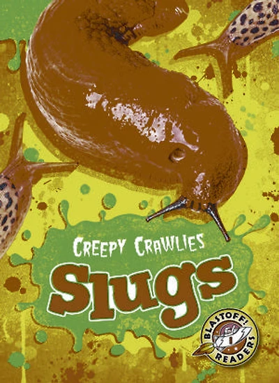 Slugs