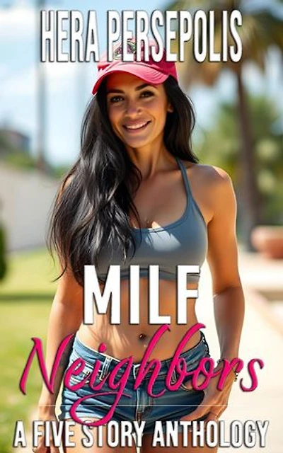 MILF Neighbors: A Five Story Anthology: MILF Neighbors, #5.5