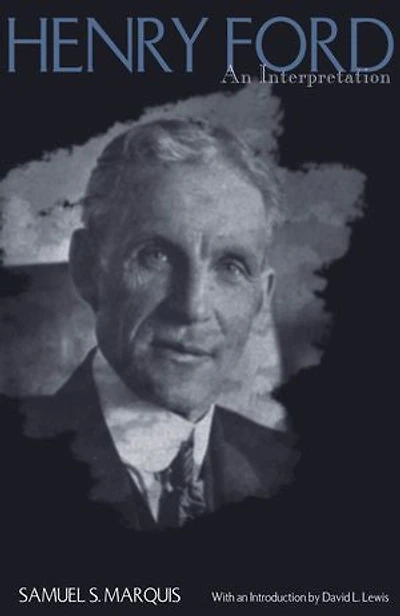 Henry Ford: An Interpretation