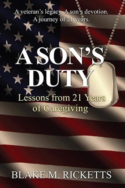 A SON'S DUTY: Lessons from 21 years of Caregiving