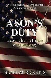 A SON'S DUTY: Lessons from 21 years of Caregiving