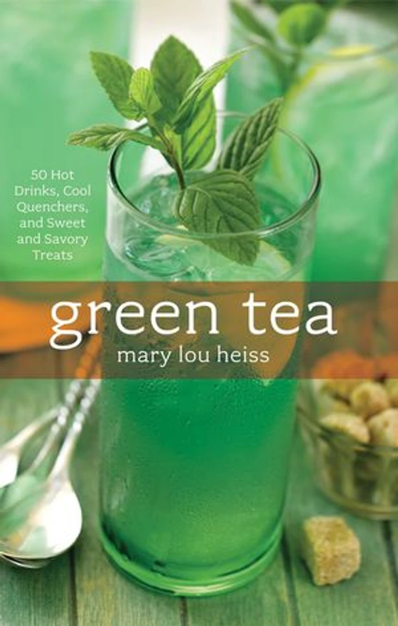 Green Tea: 50 Hot Drinks, Cool Quenchers, And Sweet Savory Treats