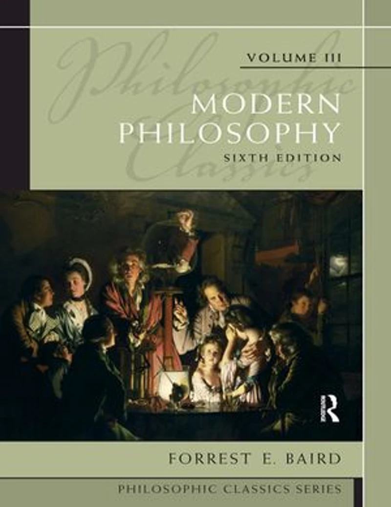 Philosophic Classics, Volume III: Modern Philosophy