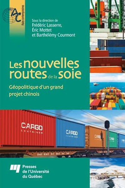 Les nouvelles routes de la soie : géopolitique d'un grand projet chinois: chinois