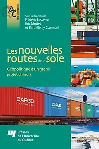 Les nouvelles routes de la soie : géopolitique d'un grand projet chinois: chinois