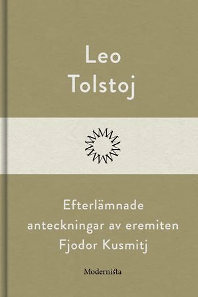 Efterlämnade anteckningar av eremiten Fjodor Kusmitj