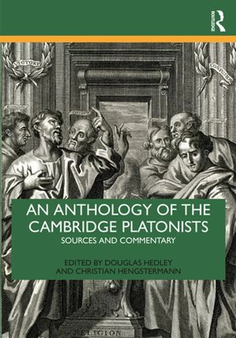 An Anthology of the Cambridge Platonists: Sources and Commentary