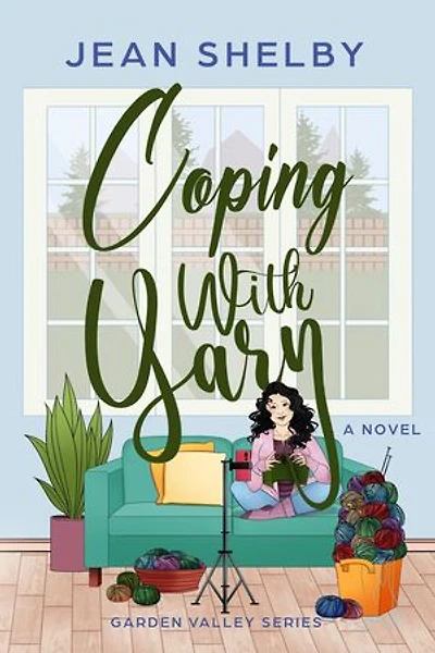 Coping With Yarn: Garden Valley Series