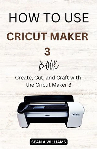 How to Use Cricut Maker 3 Book