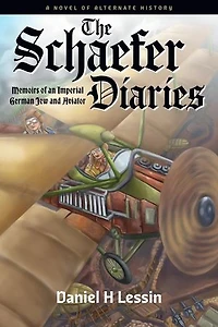 The Schaefer Diaries: Memoirs of an Imperial German Jew and Aviator