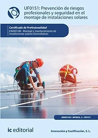 Prevención de riesgos profesionales y seguridad en el montaje instalaciones solares. ENAE0108
