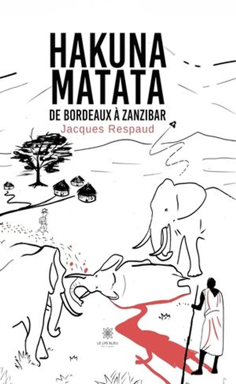 Hakuna Matata: De Bordeaux à Zanzibar