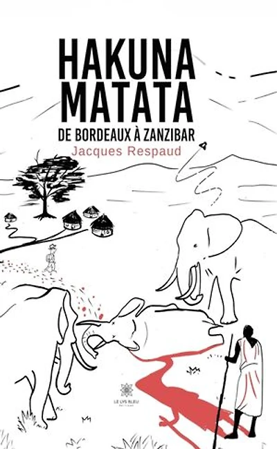 Hakuna Matata: De Bordeaux à Zanzibar