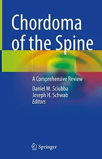 Chordoma of the Spine: A Comprehensive Review