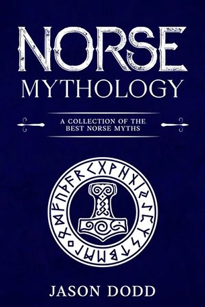 Norse Mythology: A Collection of the Best Norse Myths